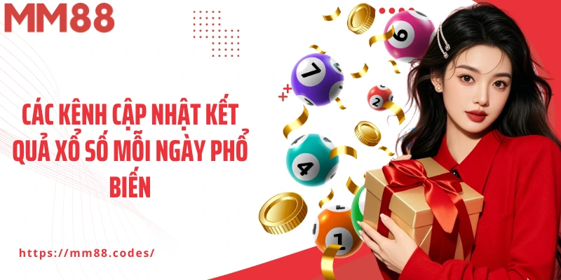 Các kênh cập nhật kết quả xổ số mỗi ngày phổ biến