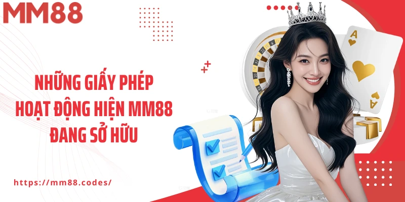 Những giấy phép hoạt động hiện MM88 đang sở hữu