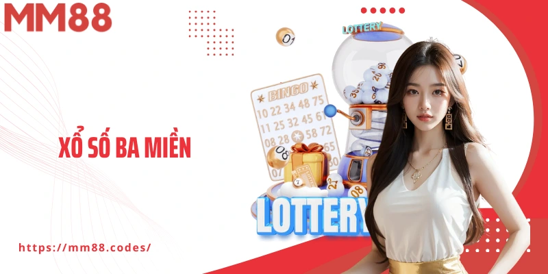 Xổ Số Ba Miền MM88 - Điểm Dự Thưởng Minh Bạch, Xanh Chín